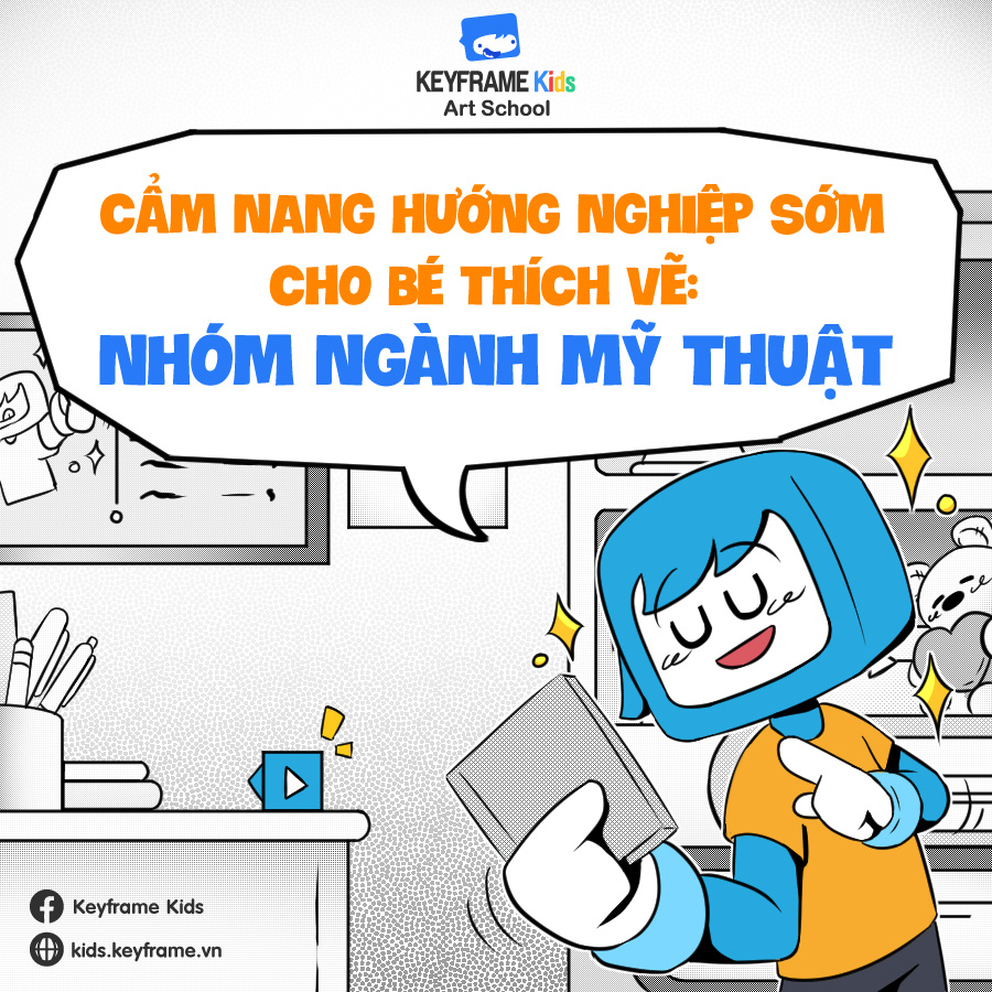 Cẩm nang hướng nghiệp sớm cho bé thích vẽ: Nhóm ngành Mỹ thuật (Phần 1)